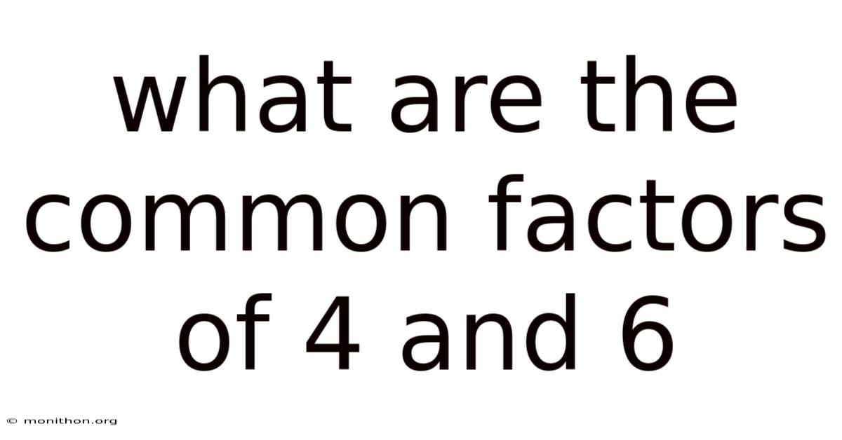 What Are The Common Factors Of 4 And 6