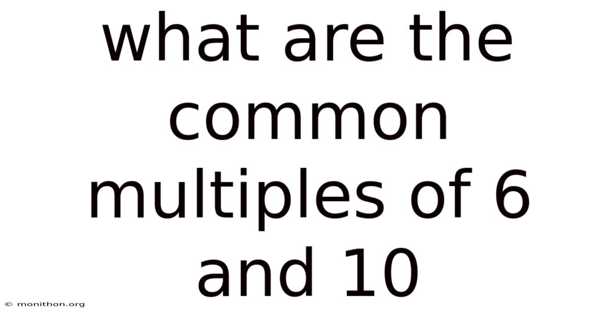 What Are The Common Multiples Of 6 And 10