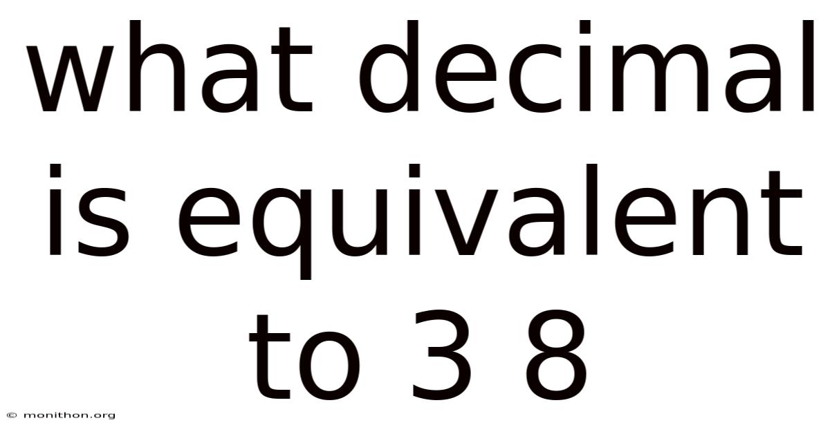 What Decimal Is Equivalent To 3 8