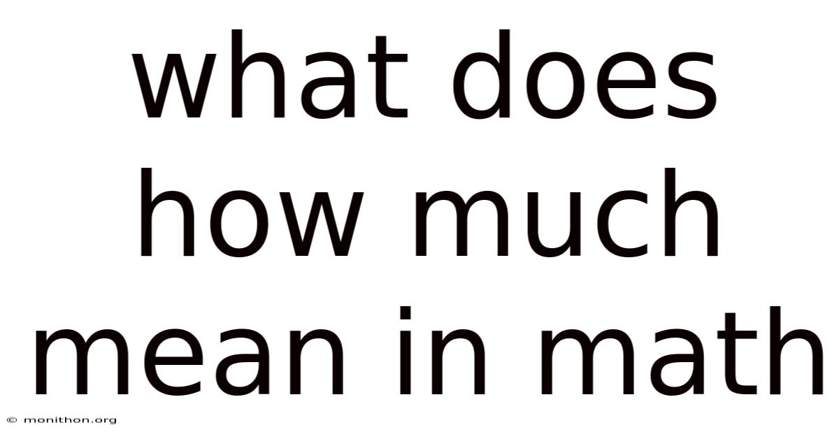 What Does How Much Mean In Math