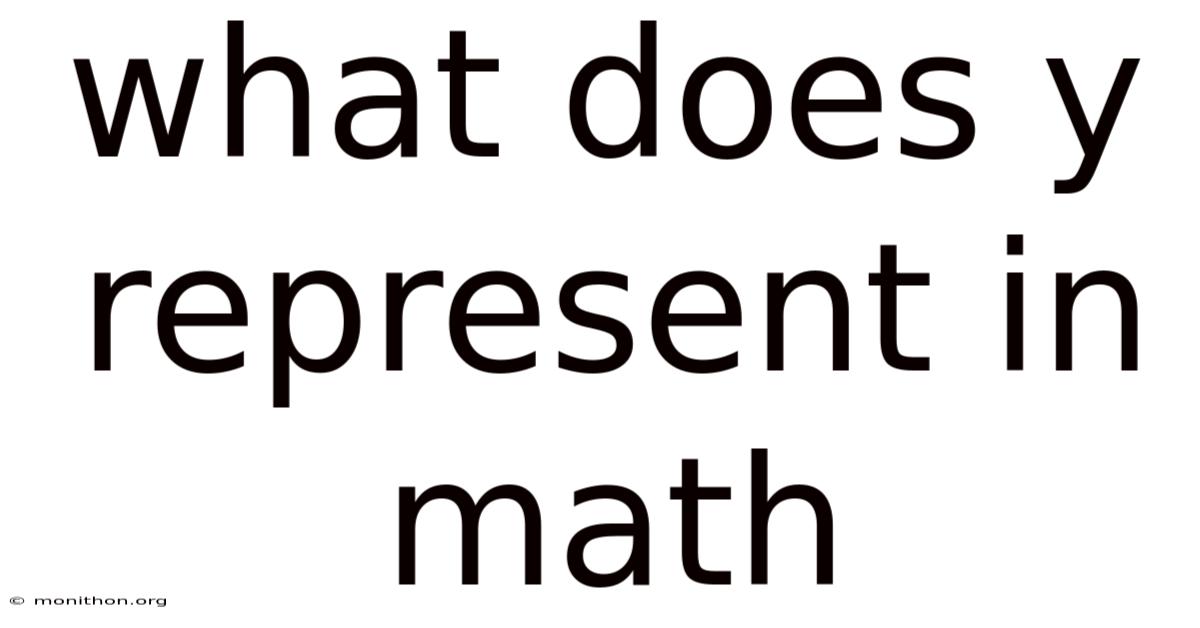 What Does Y Represent In Math