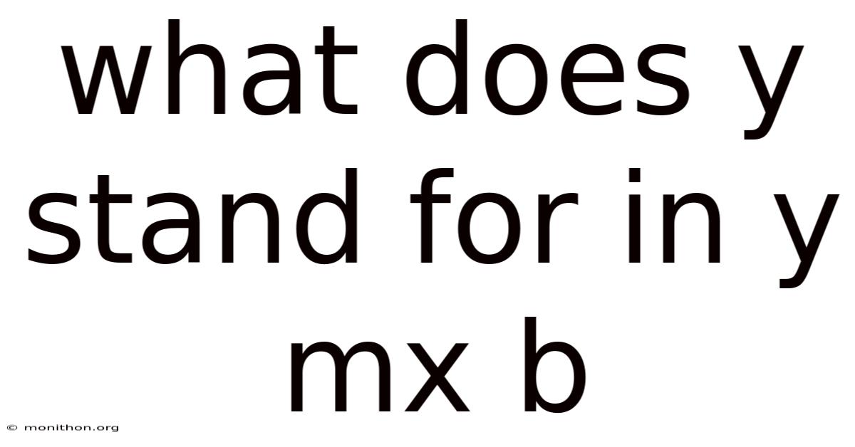 What Does Y Stand For In Y Mx B