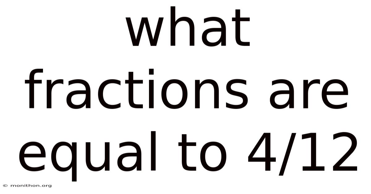 What Fractions Are Equal To 4/12