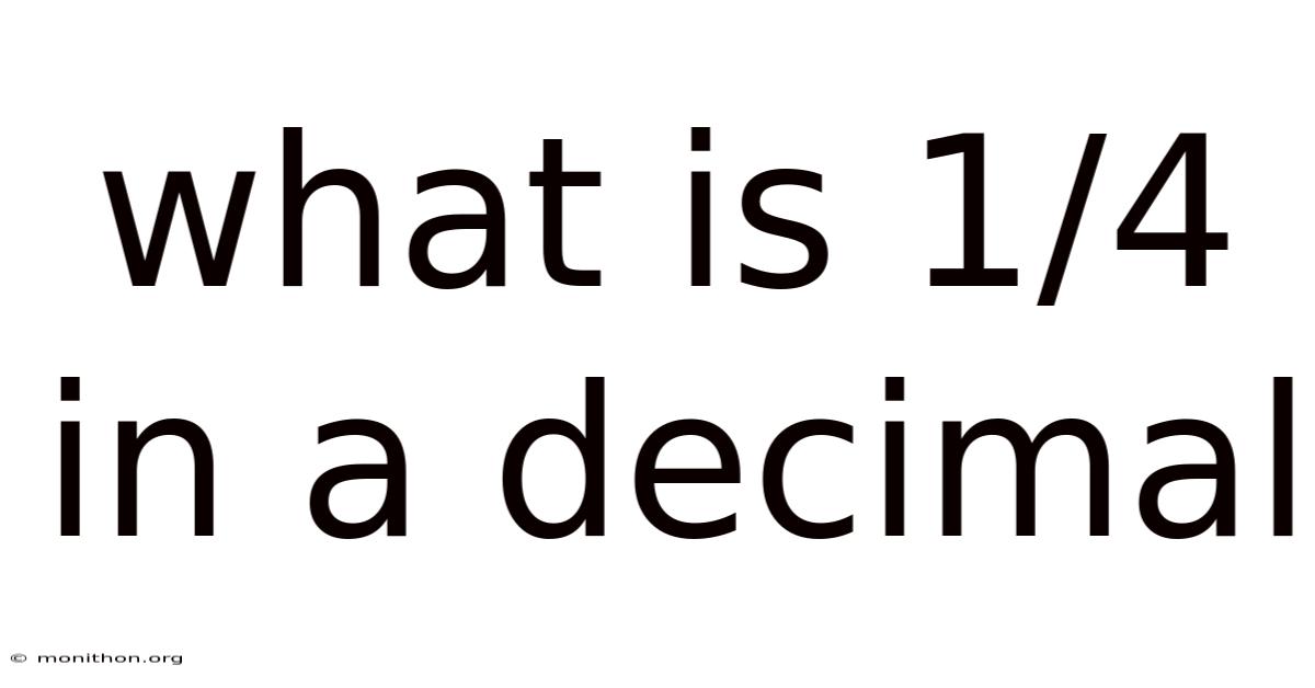 What Is 1/4 In A Decimal