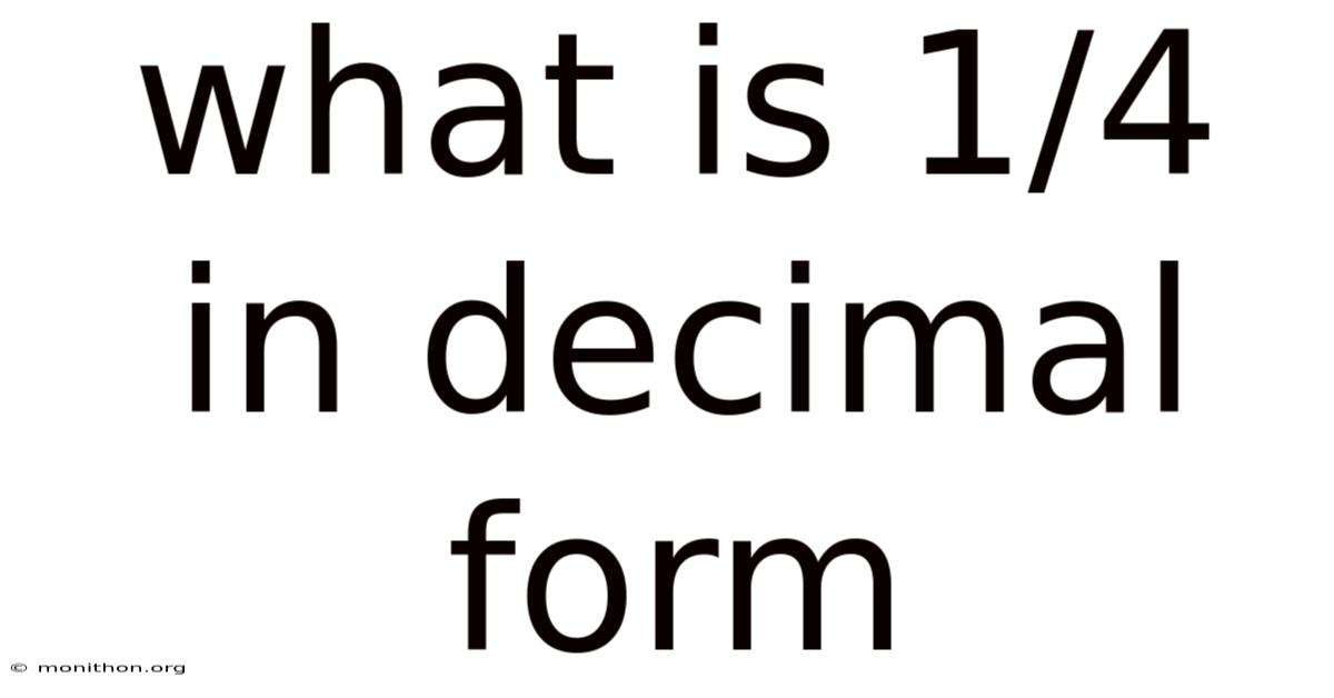 What Is 1/4 In Decimal Form