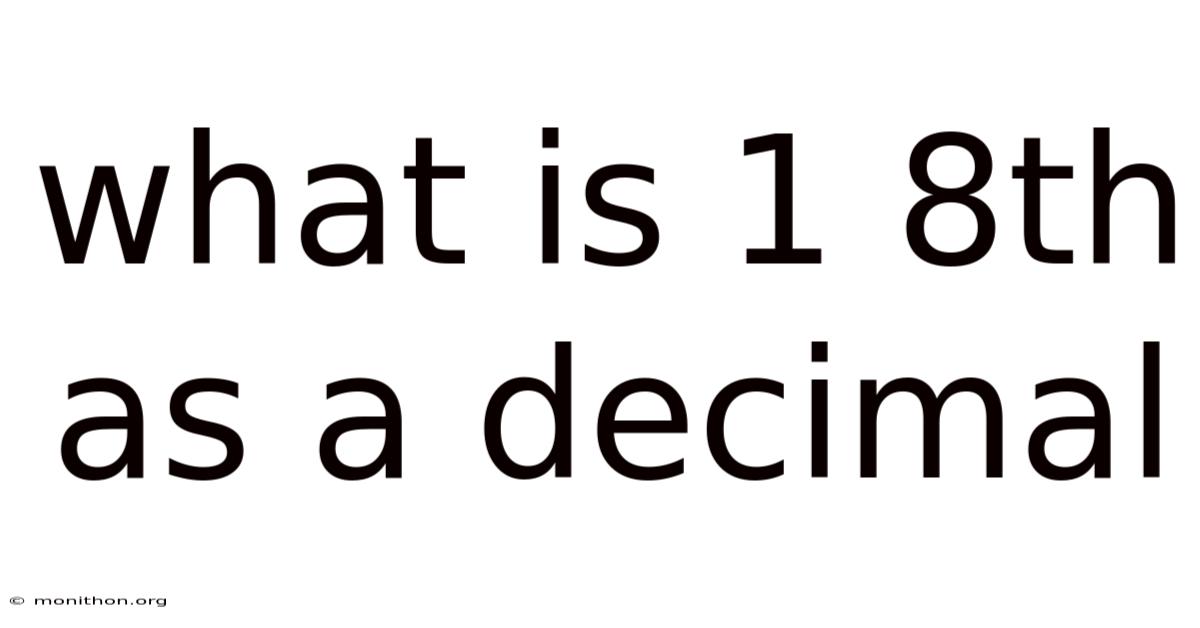 What Is 1 8th As A Decimal