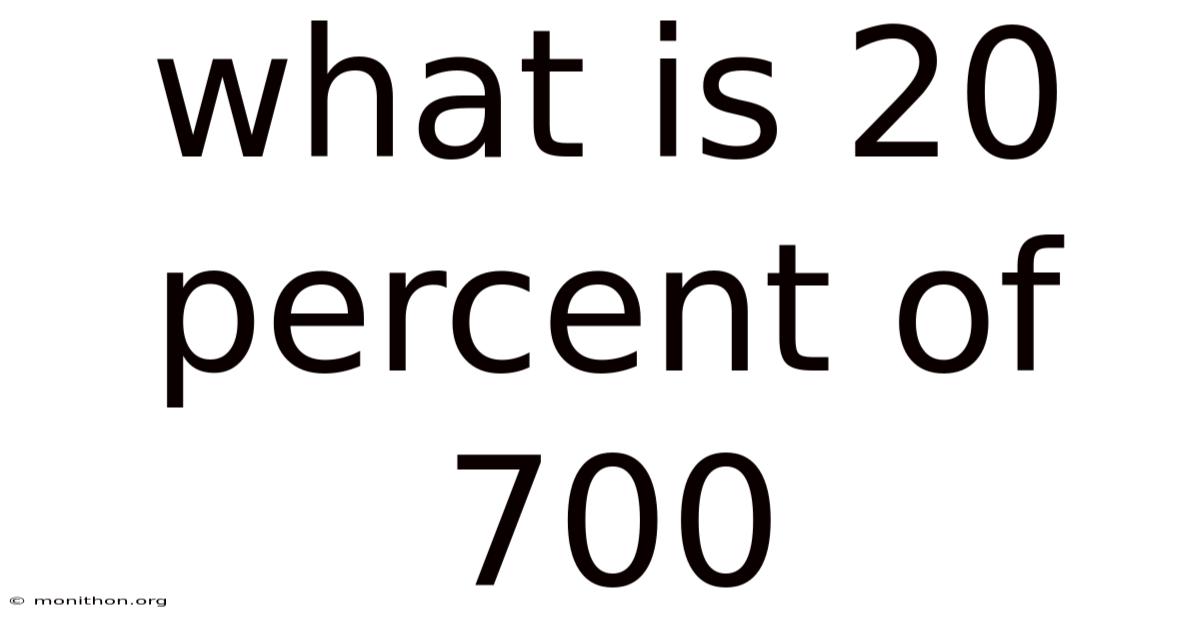 What Is 20 Percent Of 700