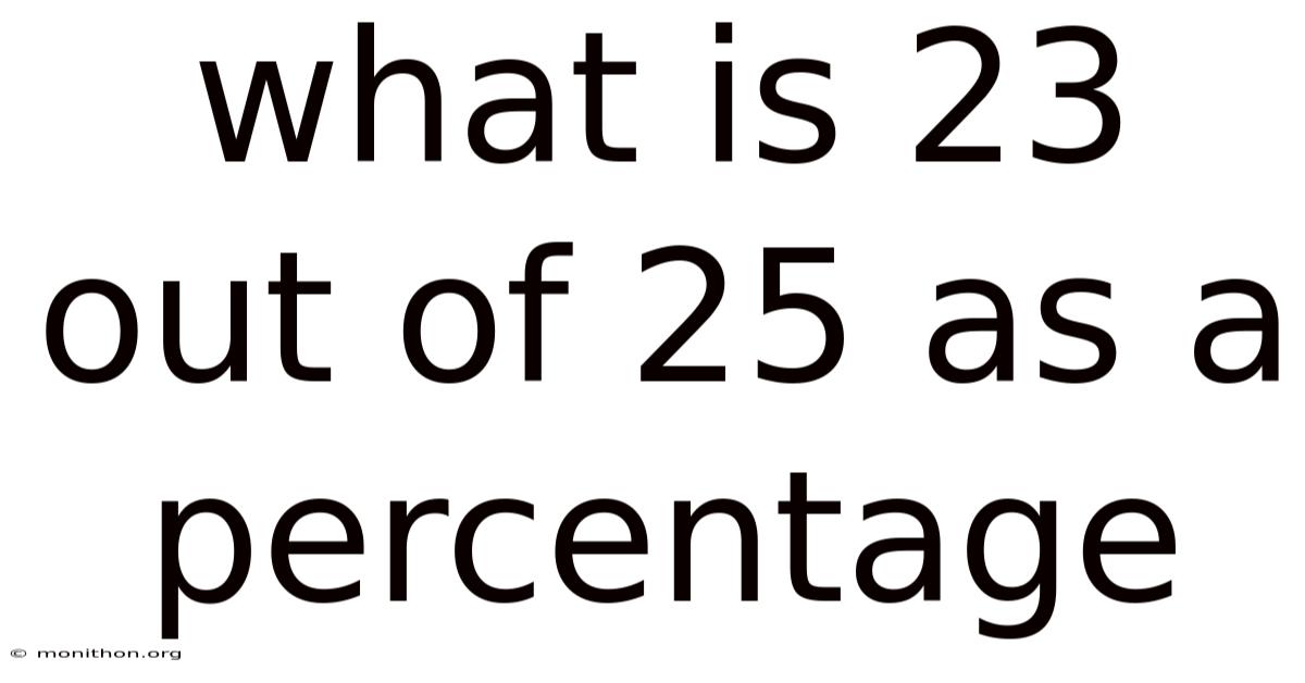 What Is 23 Out Of 25 As A Percentage