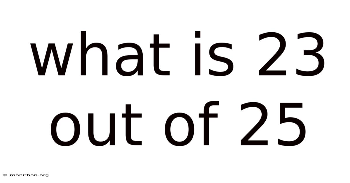 What Is 23 Out Of 25