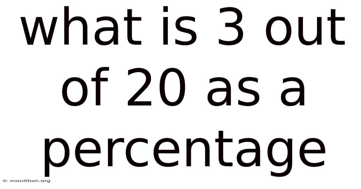 What Is 3 Out Of 20 As A Percentage