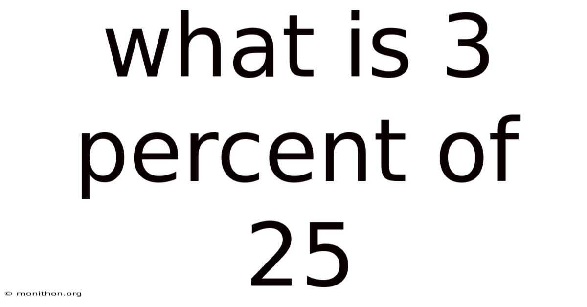 What Is 3 Percent Of 25