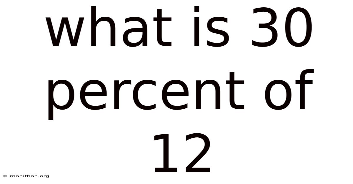 What Is 30 Percent Of 12
