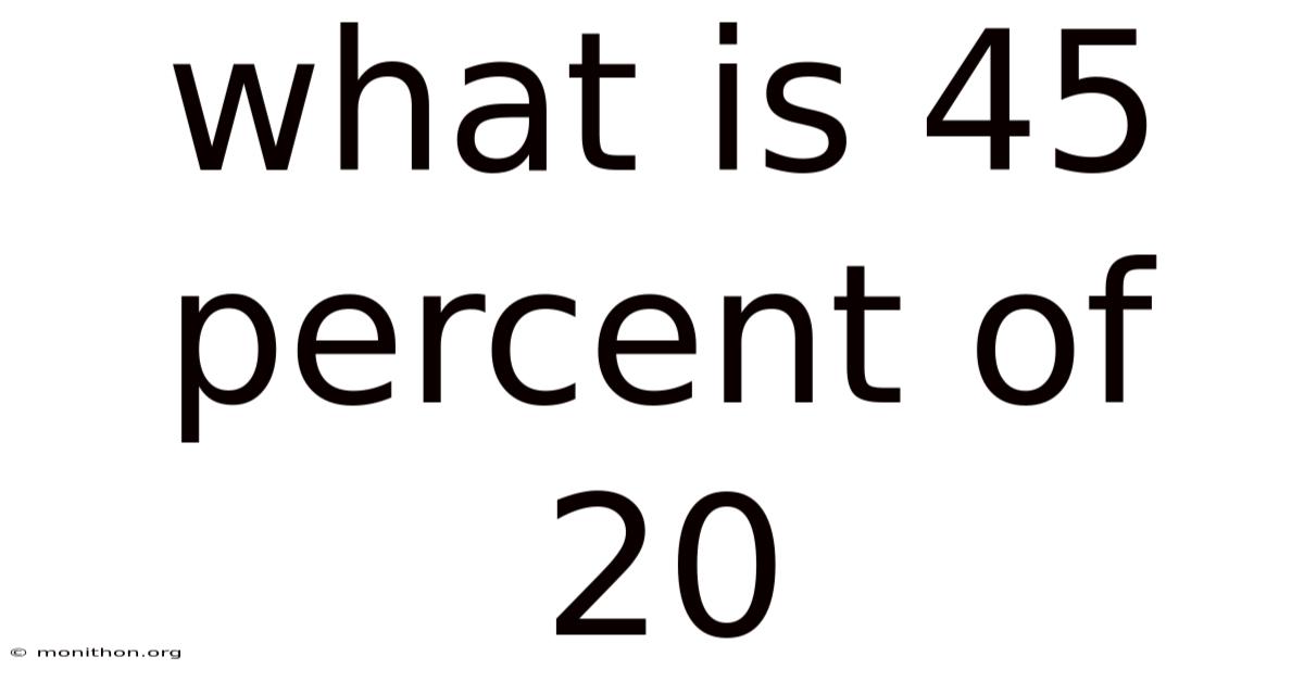 What Is 45 Percent Of 20