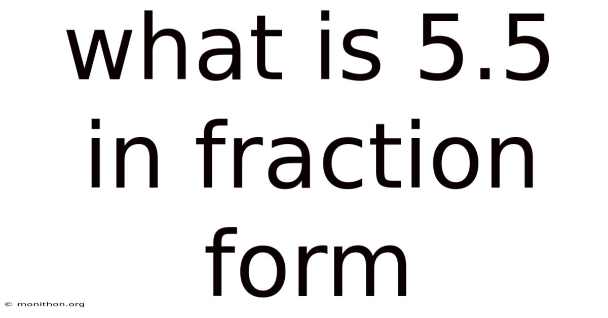 What Is 5.5 In Fraction Form