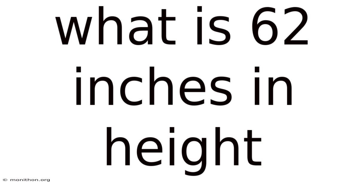 What Is 62 Inches In Height