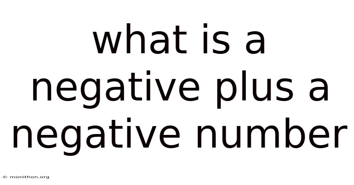 What Is A Negative Plus A Negative Number