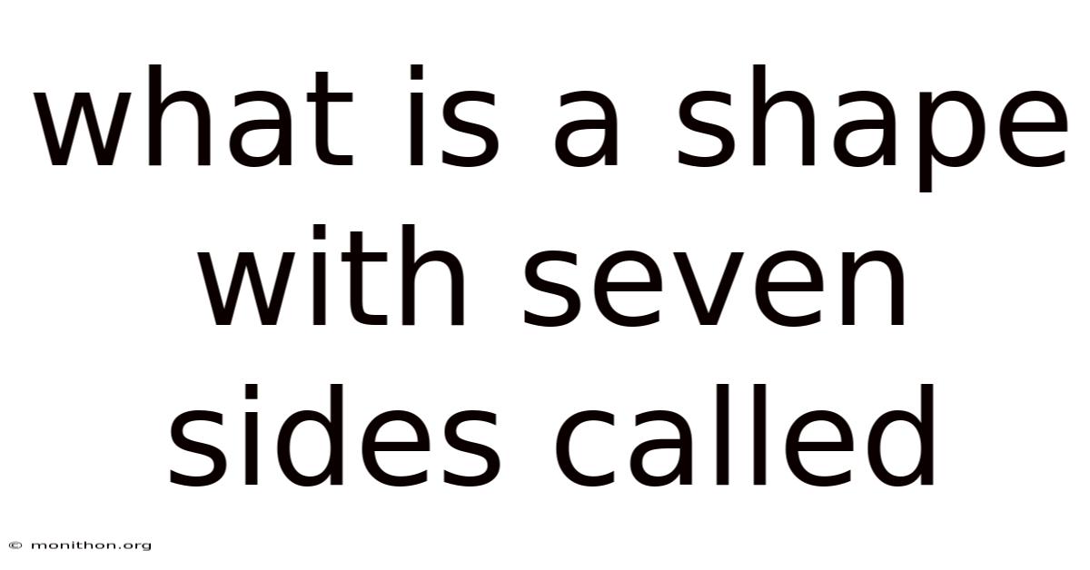 What Is A Shape With Seven Sides Called