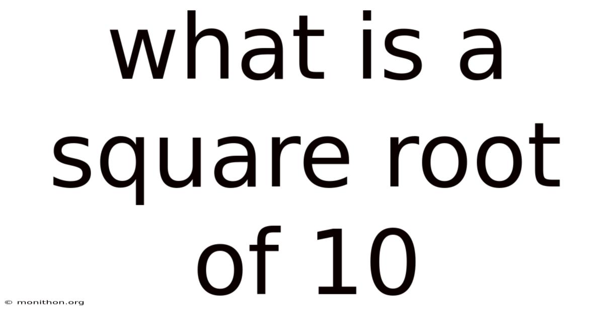 What Is A Square Root Of 10