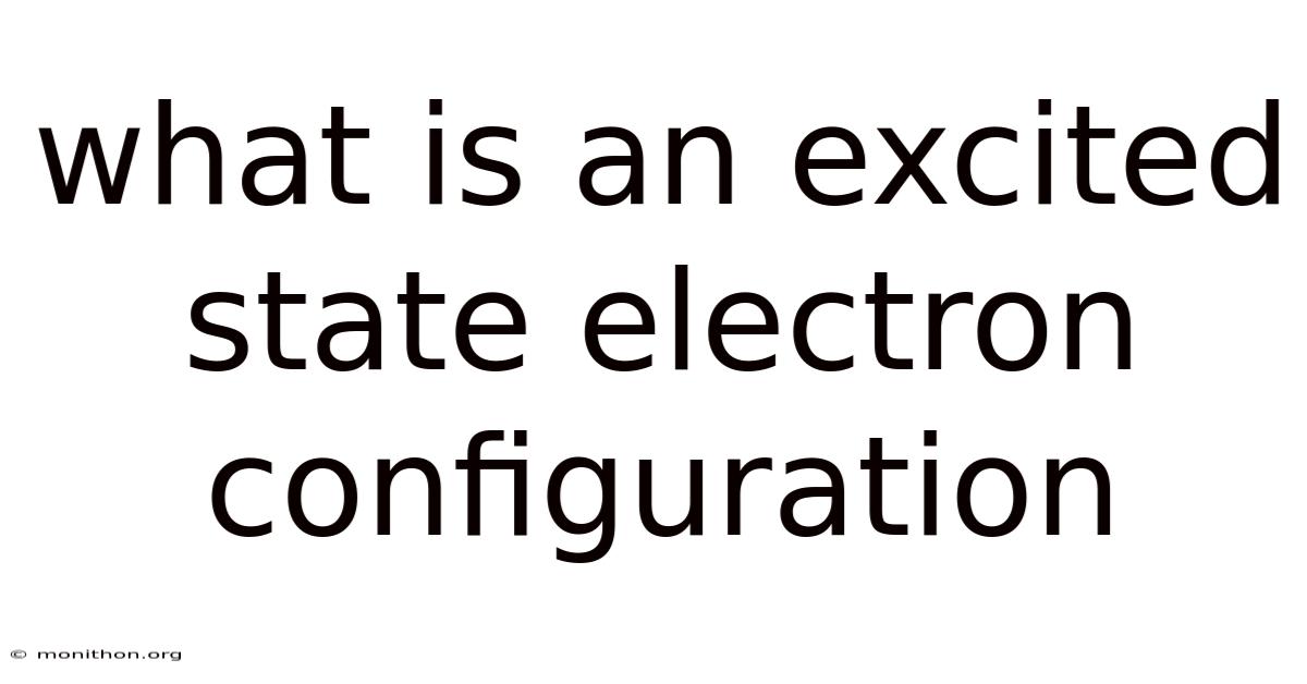 What Is An Excited State Electron Configuration