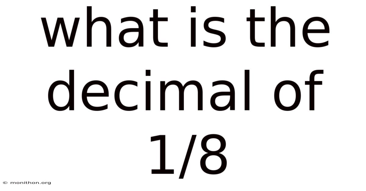 What Is The Decimal Of 1/8