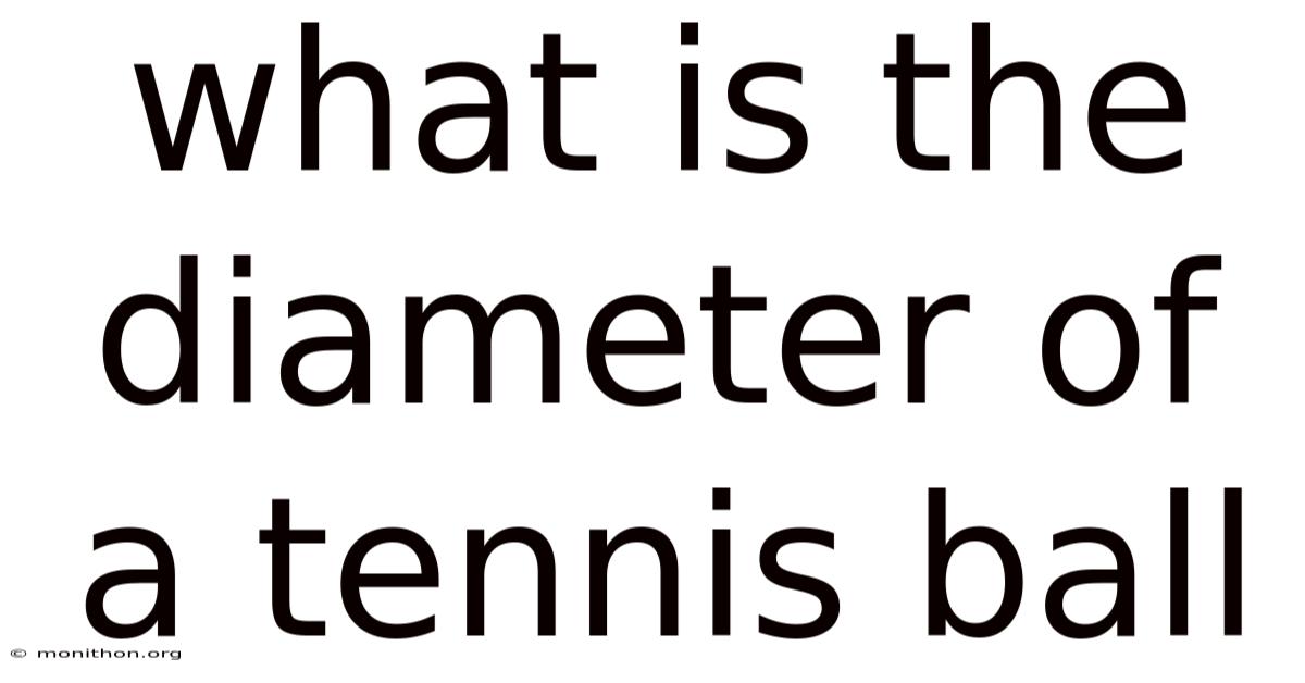 What Is The Diameter Of A Tennis Ball