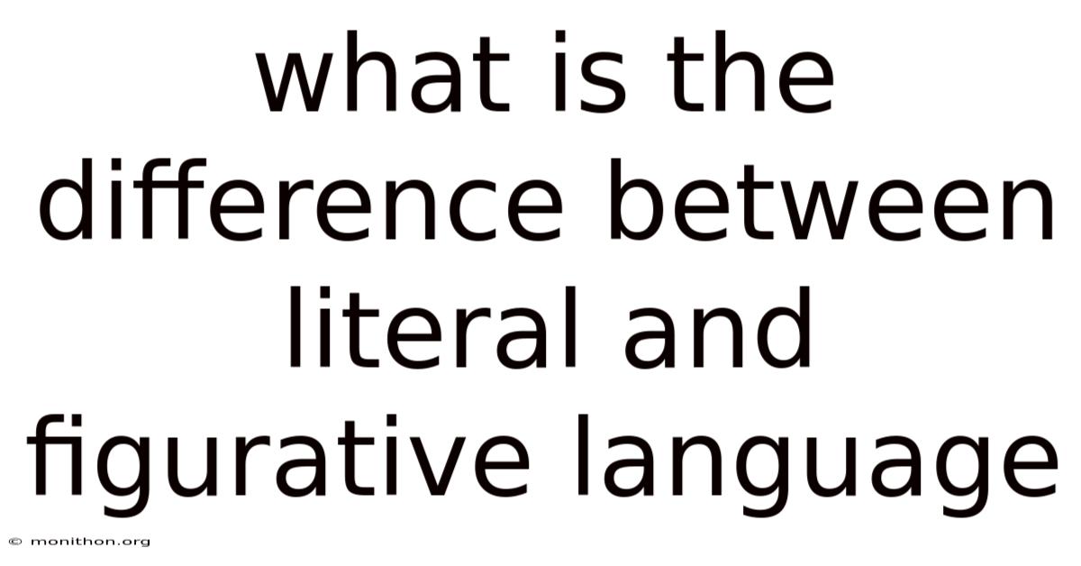 What Is The Difference Between Literal And Figurative Language