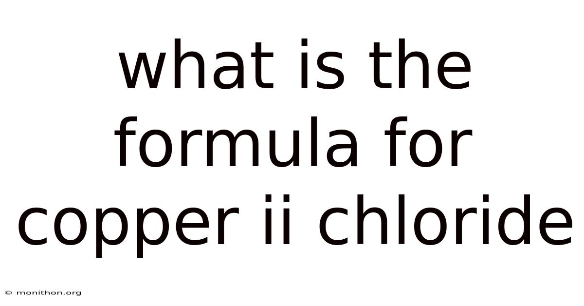 What Is The Formula For Copper Ii Chloride