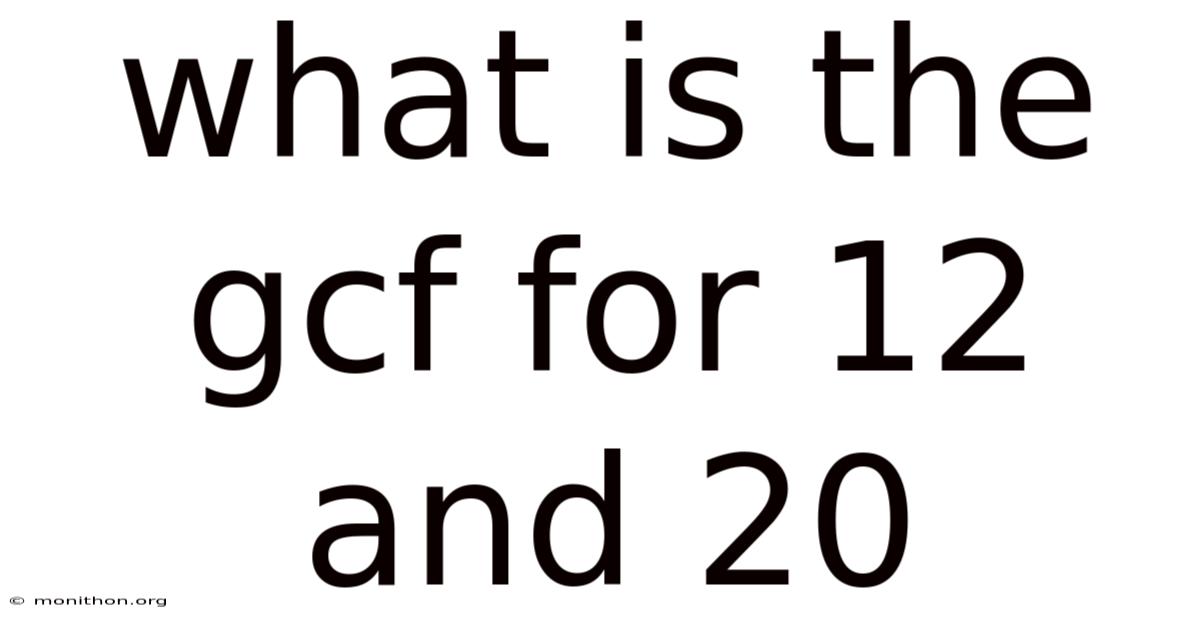 What Is The Gcf For 12 And 20