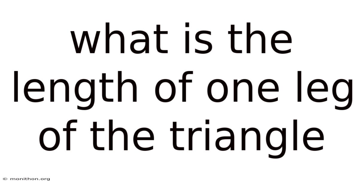 What Is The Length Of One Leg Of The Triangle
