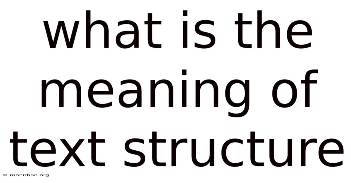 What Is The Meaning Of Text Structure