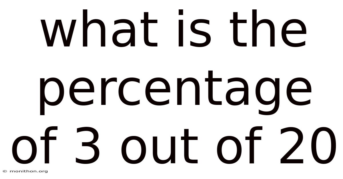 What Is The Percentage Of 3 Out Of 20