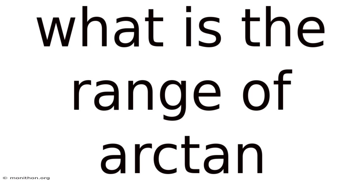 What Is The Range Of Arctan