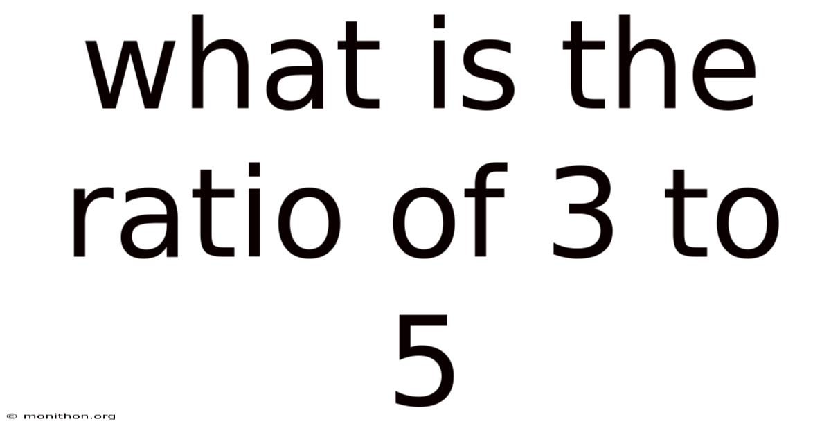 What Is The Ratio Of 3 To 5