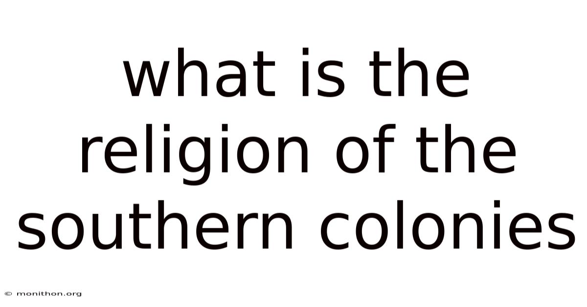 What Is The Religion Of The Southern Colonies