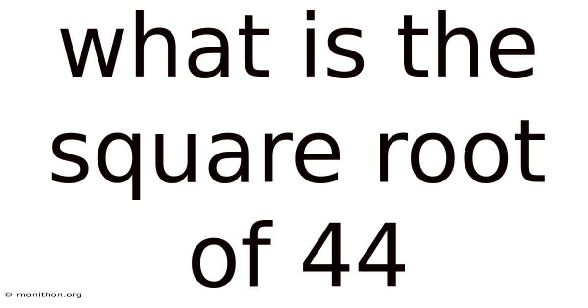 What Is The Square Root Of 44