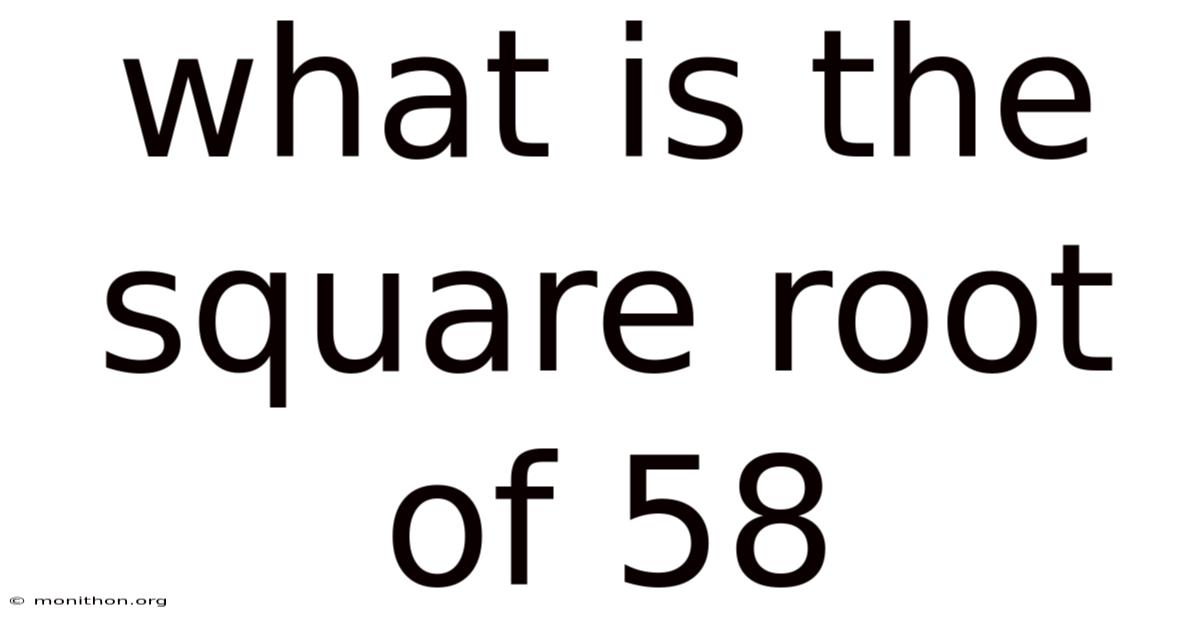 What Is The Square Root Of 58