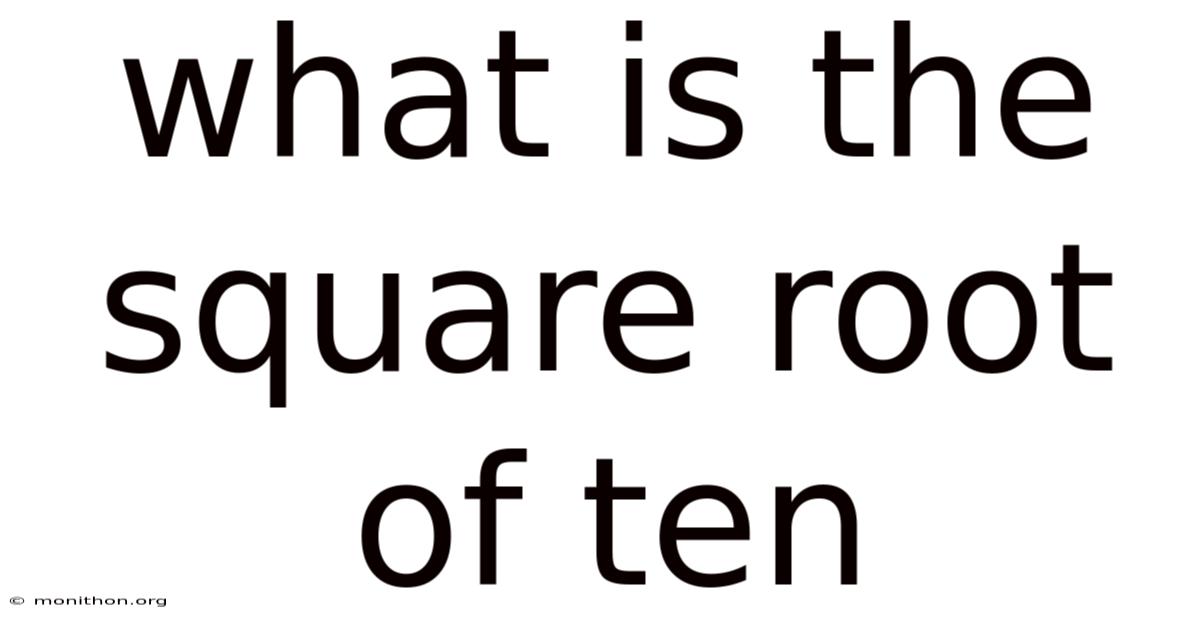 What Is The Square Root Of Ten
