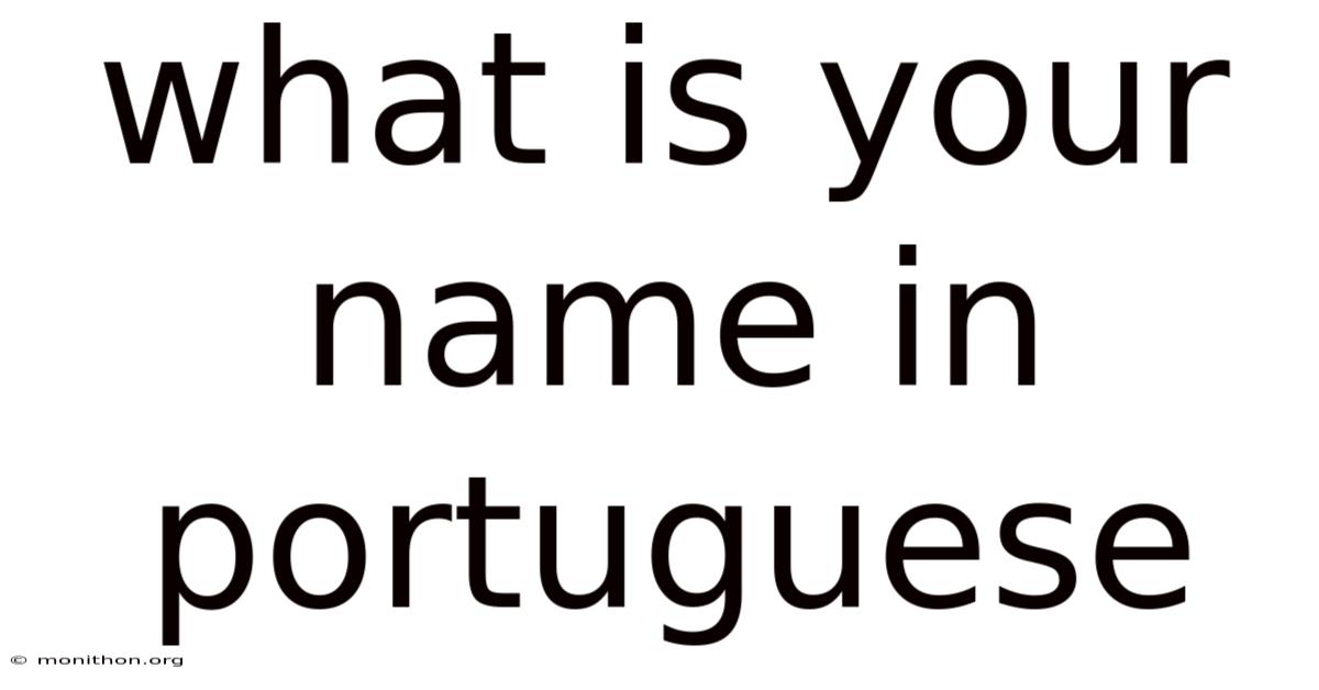 What Is Your Name In Portuguese