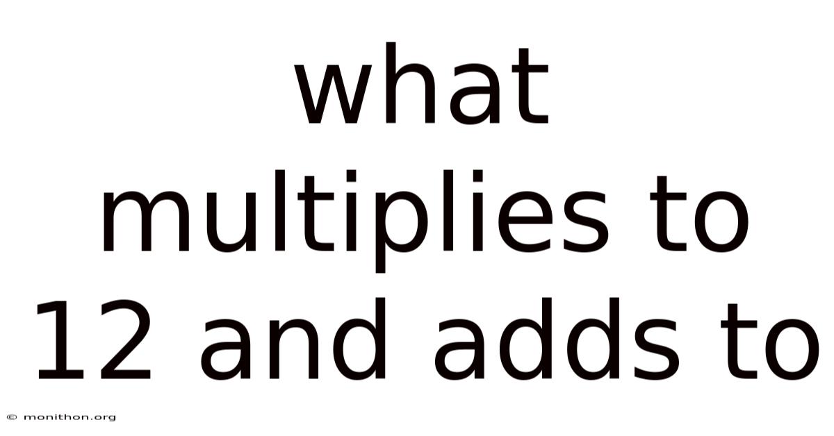 What Multiplies To 12 And Adds To