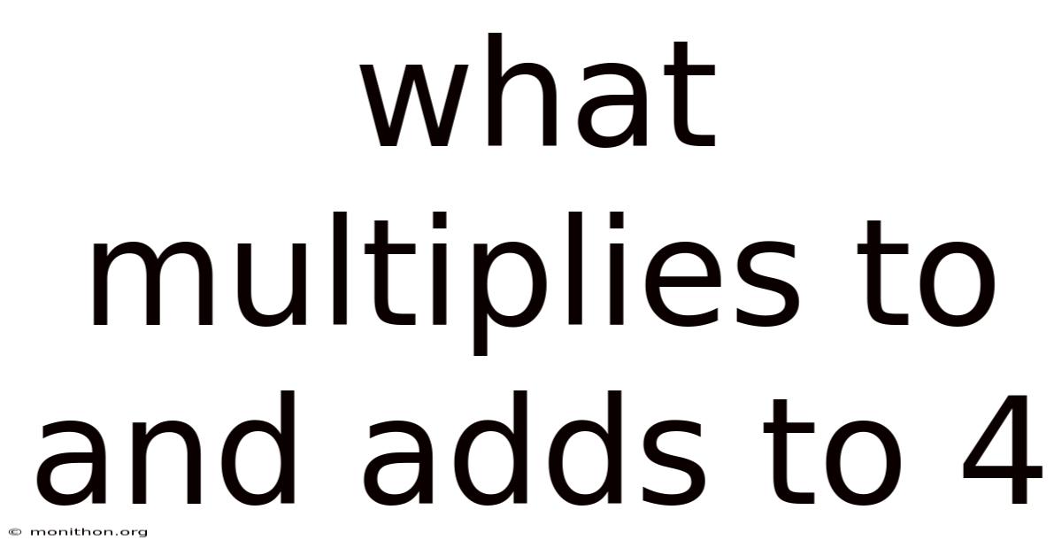 What Multiplies To And Adds To 4