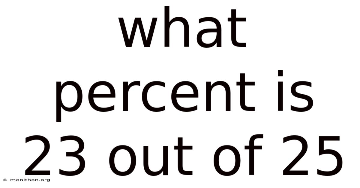 What Percent Is 23 Out Of 25