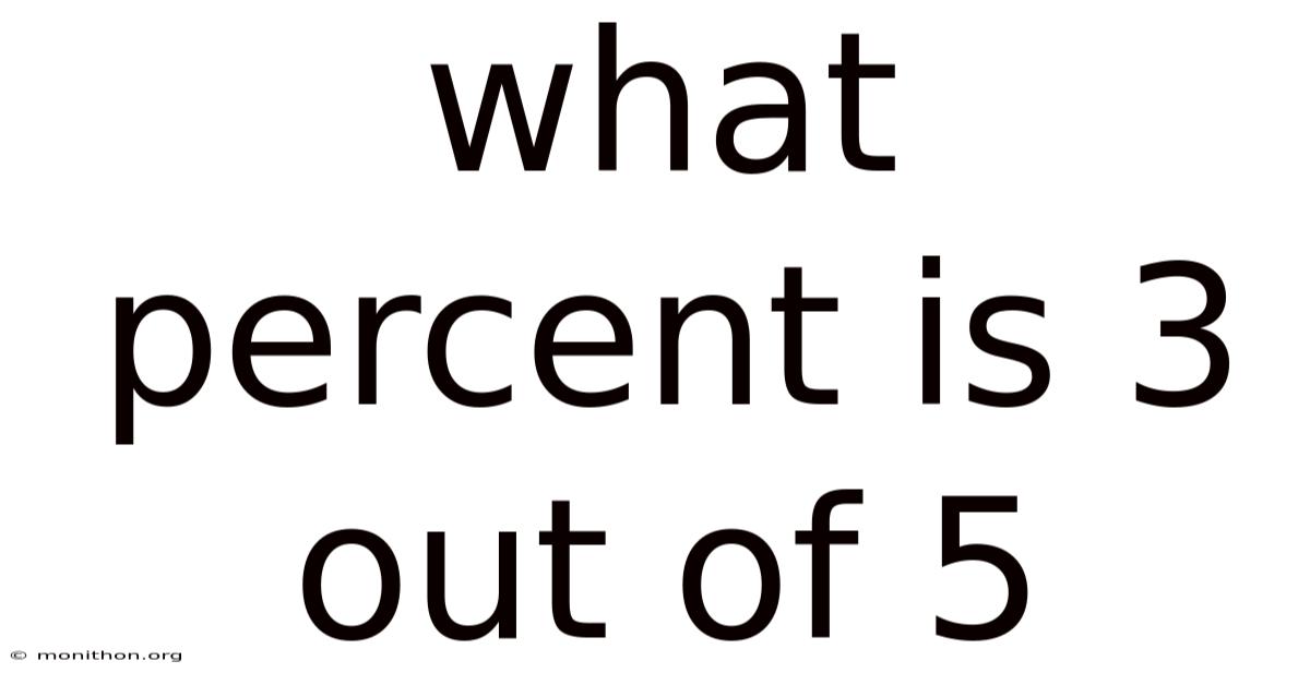 What Percent Is 3 Out Of 5