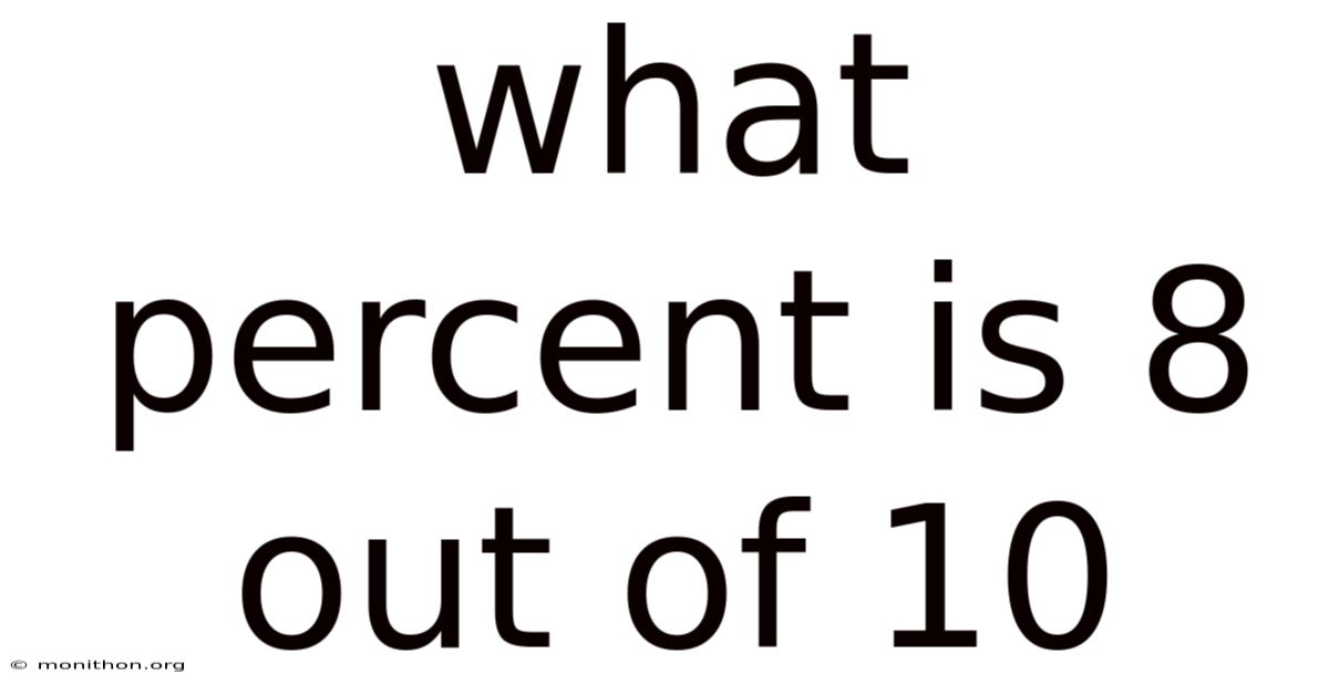 What Percent Is 8 Out Of 10
