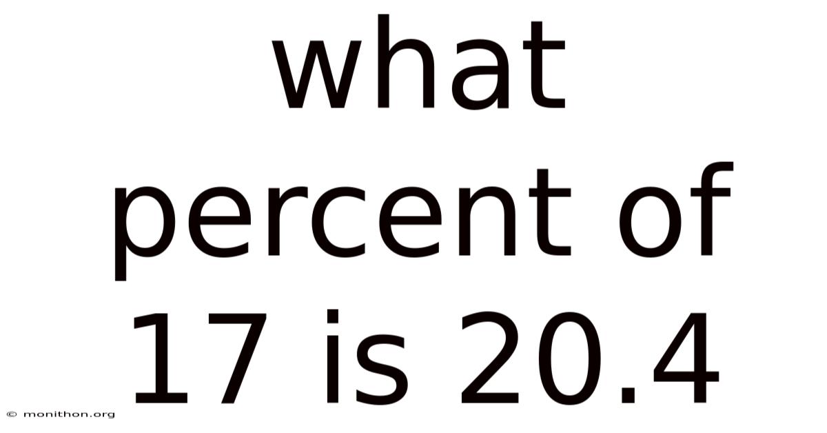 What Percent Of 17 Is 20.4