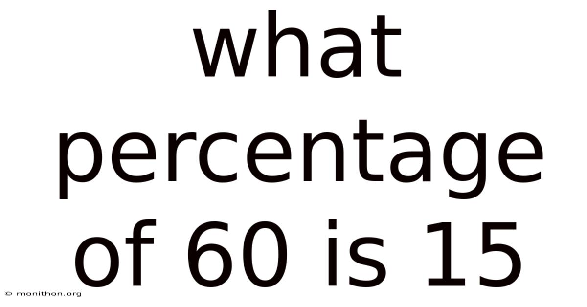 What Percentage Of 60 Is 15