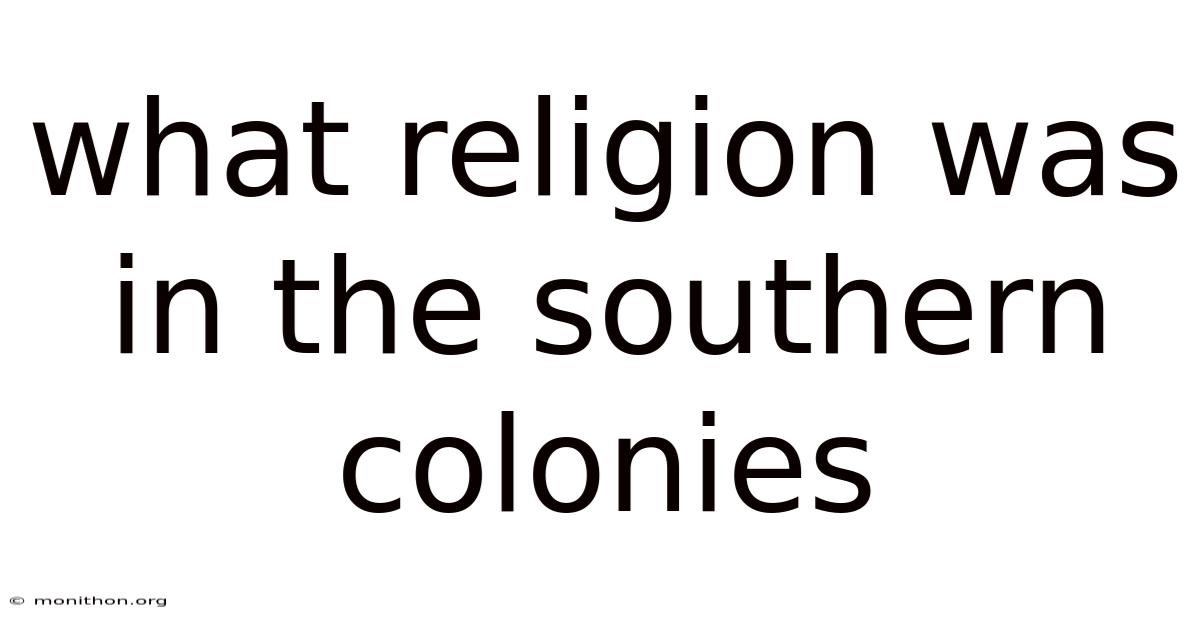 What Religion Was In The Southern Colonies