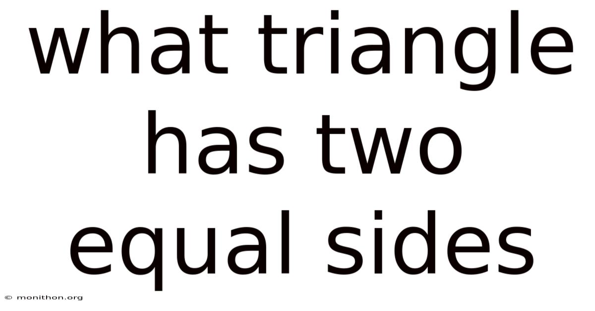 What Triangle Has Two Equal Sides