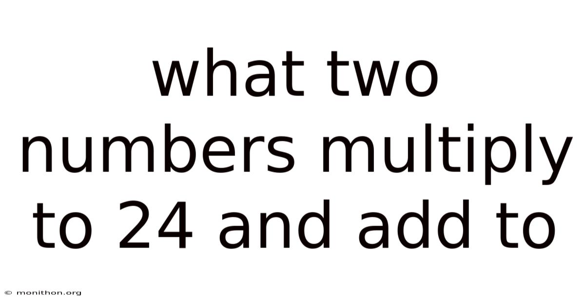 What Two Numbers Multiply To 24 And Add To