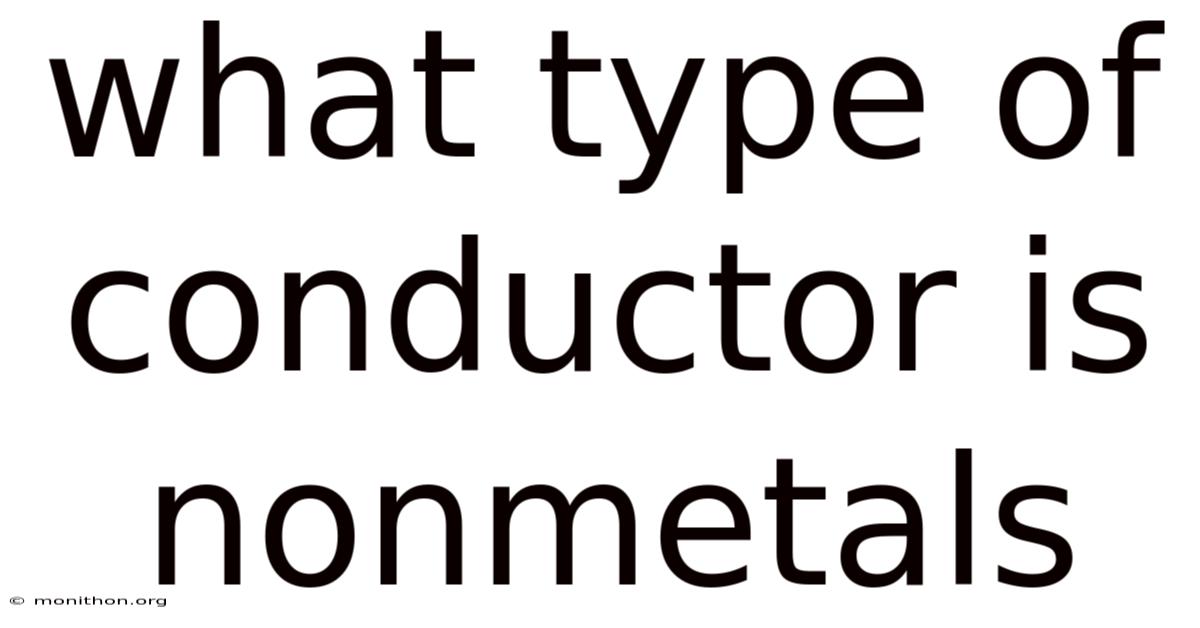 What Type Of Conductor Is Nonmetals