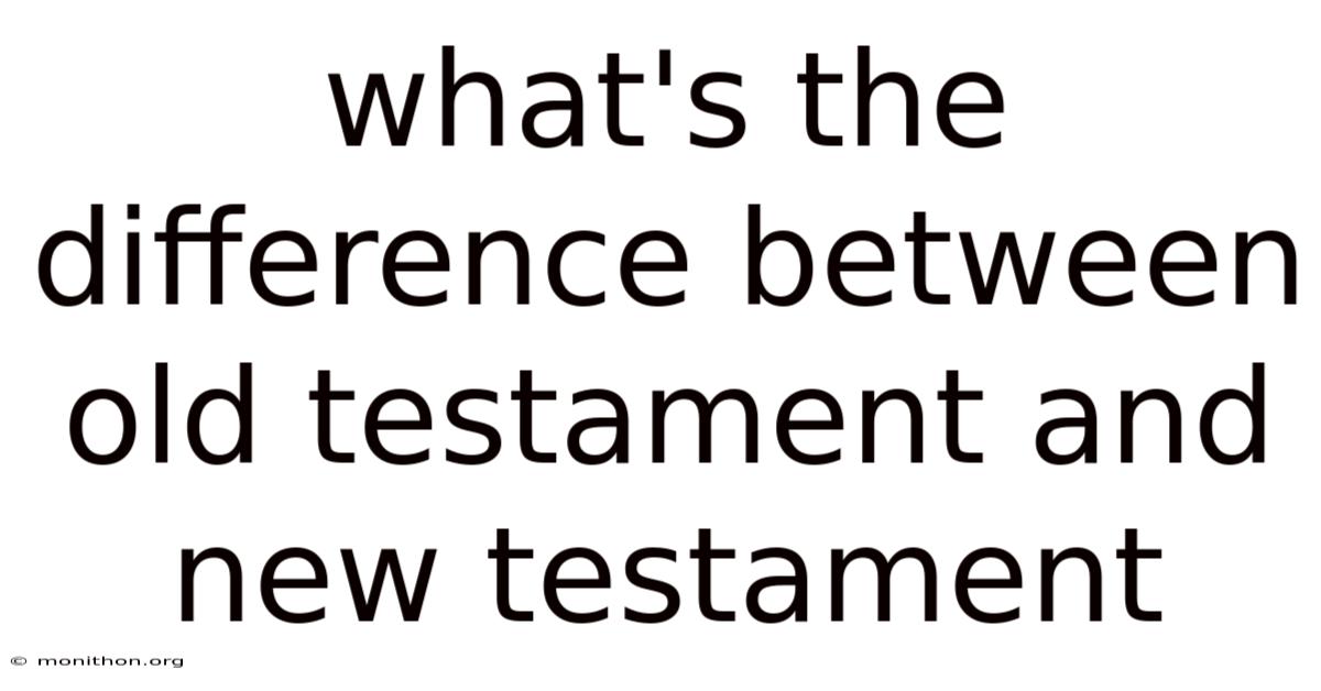 What's The Difference Between Old Testament And New Testament